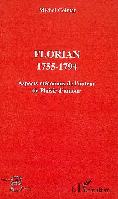 Florian, 1755-1794 : aspects méconnus de l'auteur de Plaisir d'amour