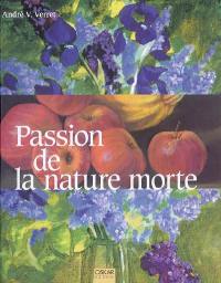 Passion de la nature morte