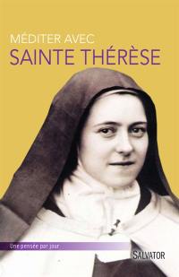 Méditer avec sainte Thérèse de Lisieux : une pensée par jour