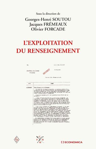 L'exploitation du renseignement : en Europe et aux États-Unis des années 1930 aux années 1960