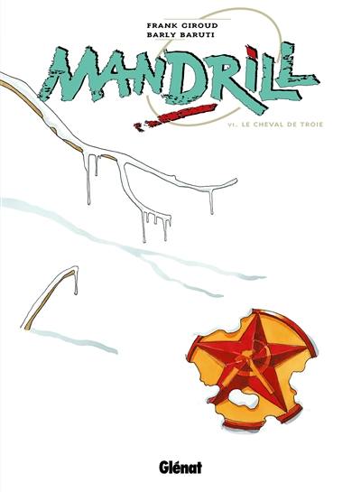 Mandrill. Vol. 6. Le cheval de Troie