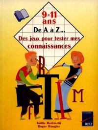 De A à Z, des jeux pour tester mes connaissances : 9-11 ans