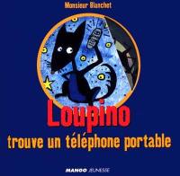 Les aventures de Loupino. Loupino trouve un téléphone portable