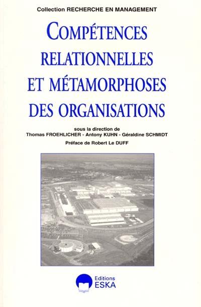 Compétences relationnelles et métamorphoses des organisations