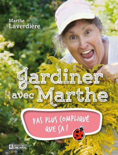 Jardiner avec Marthe : pas plus compliqué que ça !