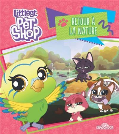 Littlest Petshop. Retour à la nature