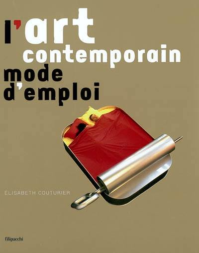 L'art contemporain, mode d'emploi