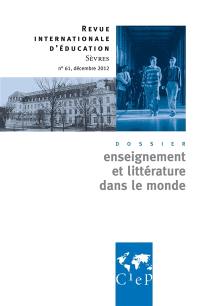 Revue internationale d'éducation, n° 61. Enseignement et littérature dans le monde