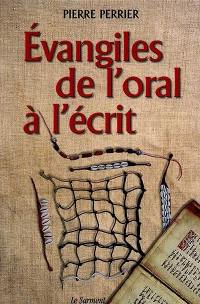 Evangiles de l'oral à l'écrit. Vol. 1