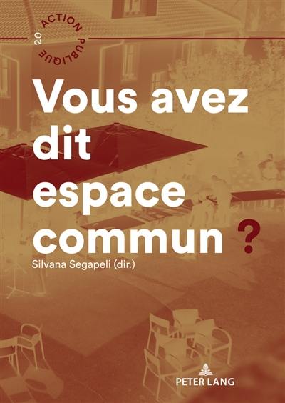 Vous avez dit espace commun ?