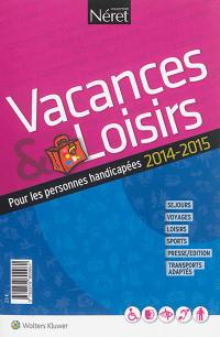 Vacances et loisirs pour les personnes handicapées