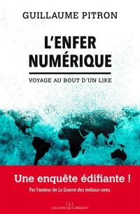 L'enfer numérique : voyage au bout d'un like