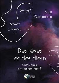 Des rêves et des dieux : techniques de sommeil sacré