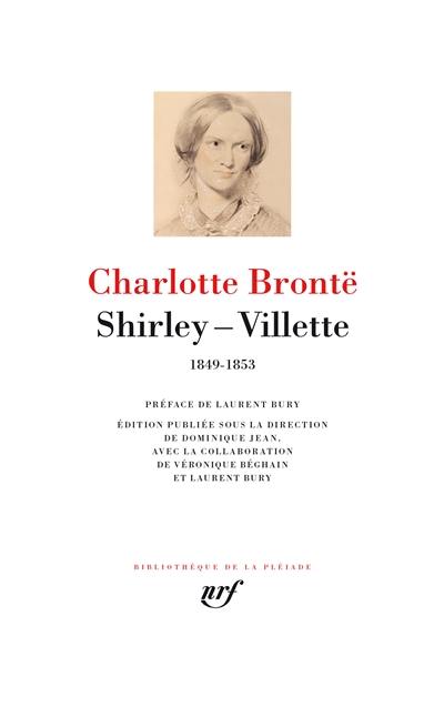 Shirley (1849). Villette (1853)