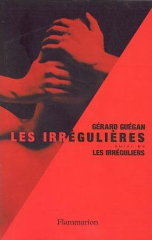 Les irréguliers. Les irrégulières