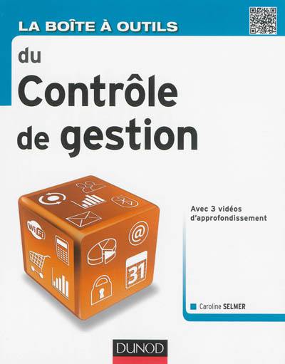 La boîte à outils du contrôle de gestion : avec 3 vidéos d'approfondissement