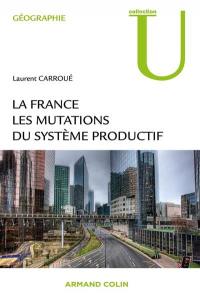 La France : les mutations des systèmes productifs