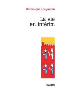 La vie en intérim