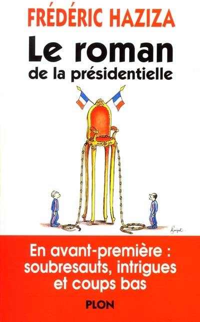 Le roman de la présidentielle