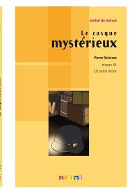 Le casque mystérieux : niveau A1