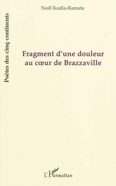 Fragment d'une douleur au coeur de Brazzaville : mbonguila mwana