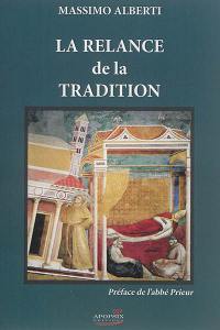 La relance de la tradition : notes sur la situation de l'Eglise