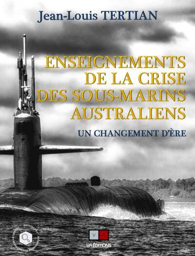 La crise des sous-marins australiens : un changement d'ère