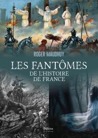 Les fantômes de l'histoire de France