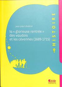 La glorieuse rentrée des Vaudois et les Cévennes (1689-1715)