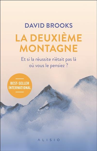 La deuxième montagne : et si la réussite n'était pas là où vous le pensiez ?