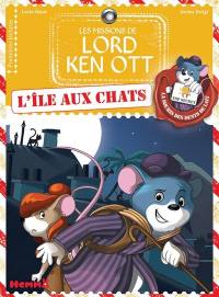 Les missions de lord Ken Ott. Vol. 1. L'île aux chats