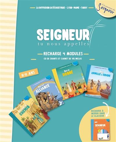 Seigneur, tu nous appelles : recharge 4 modules : 8-11 ans