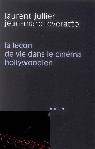 La leçon de vie dans le cinéma hollywoodien