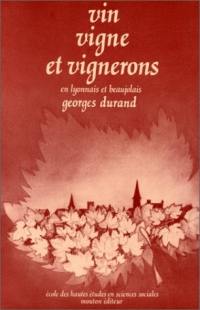 Vin, vigne et vignerons en Lyonnais et Beaujolais : 16e-18e siècles