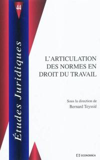 L'articulation des normes en droit du travail