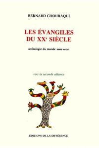 Les Evangiles du XXe siècle : anthologie du monde sans mort