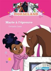 Horseland. Marie à l'épreuve