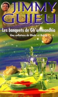 Les banquets de Gh'Urrmandhia