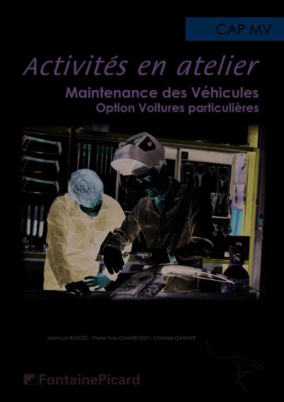 Activités en atelier, Cap MV : maintenance des véhicules : option voitures particulières