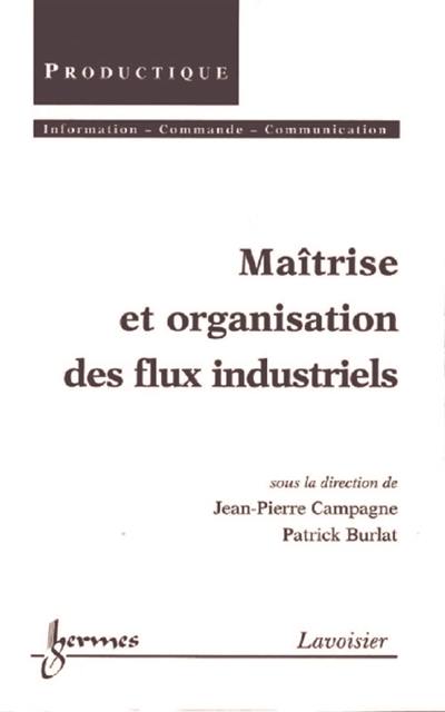 Maîtrise et organisation des flux industriels