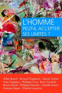 L'homme peut-il accepter ses limites ?