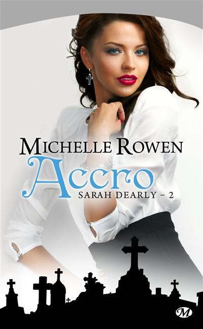 Sarah Dearly. Vol. 2. Accro