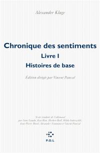 Chronique des sentiments. Vol. 1. Histoires de base