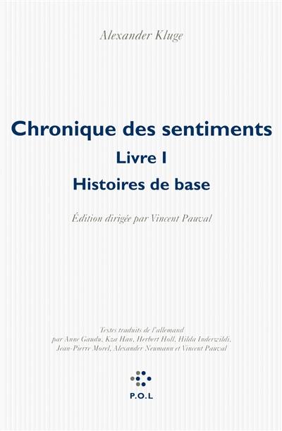 Chronique des sentiments. Vol. 1. Histoires de base