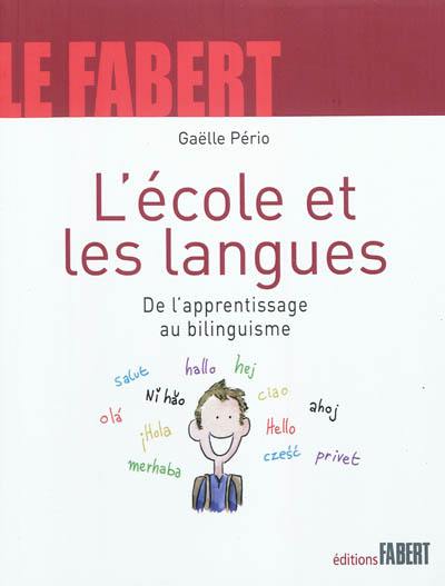 L'école et les langues : de l'apprentissage au bilinguisme