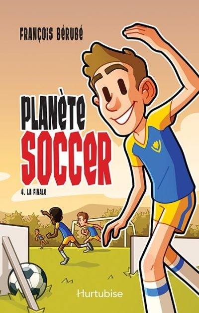 Planète soccer. Vol. 4. La finale