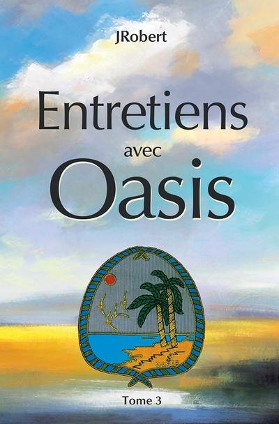 Entretiens avec Oasis 3