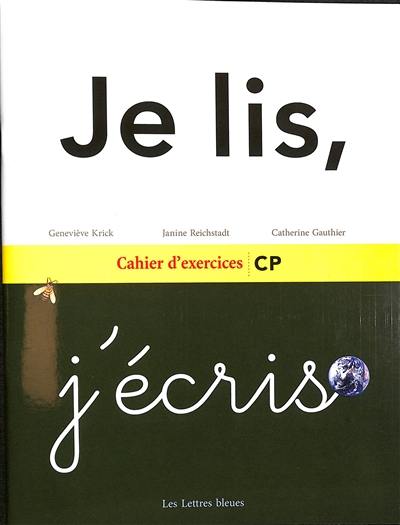 Je lis, j'écris : cahier d'exercices CP