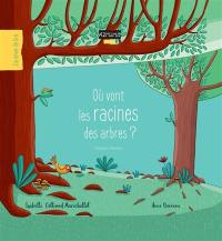 Où vont les racines des arbres ?