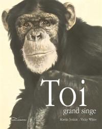 Toi, grand singe